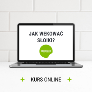 Jak wekować słoiki?